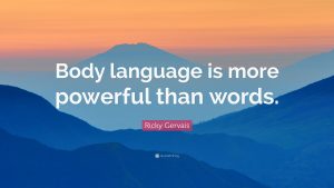 Body Language Quote by Celebrity